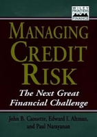 Managing Credit Risk: The Next Great Financial Challenge артикул 12941d.