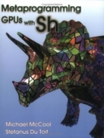 Metaprogramming GPUs with Sh артикул 12949d.